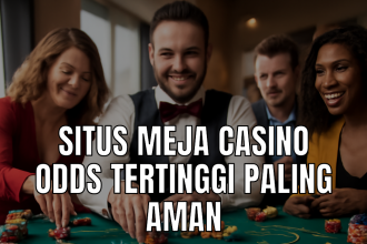 Situs meja casino odds tertinggi dengan suasana aman