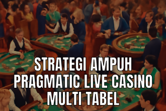 Strategi pragmatic live casino untuk sukses bermain multi tabel.