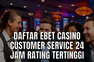 Customer Service Ebet Casino 24 Jam