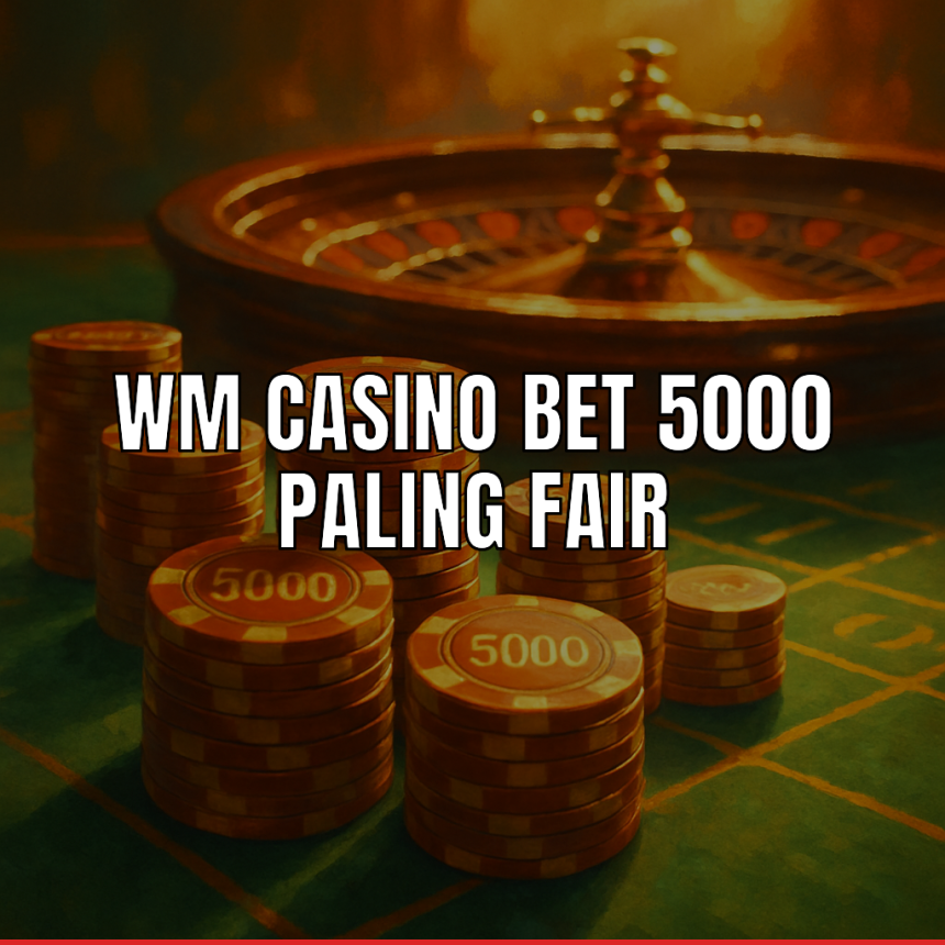 Taruhan wm casino bet 5000 di meja kasino